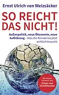 E-Book (epub) So reicht das nicht! von Ernst Ulrich von Weizsäcker