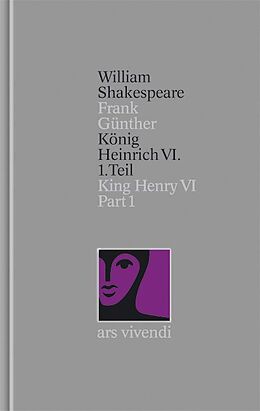Fester Einband König Heinrich VI 1. Teil / King Henry VI Part I (Shakespeare Gesamtausgabe, Band 26) - zweisprachige Ausgabe von William Shakespeare