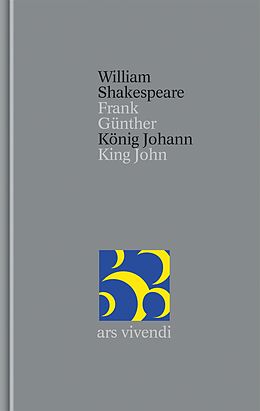 Fester Einband König Johann / King John (Shakespeare Gesamtausgabe, Band 34) - zweisprachige Ausgabe von William Shakespeare