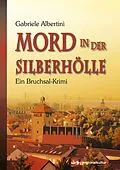 E-Book (epub) Mord in der Silberhölle von Gabriele Albertini