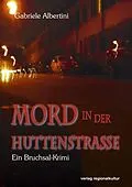 E-Book (epub) Mord in der Huttenstraße von Gabriele Albertini