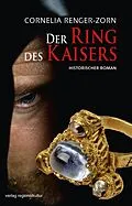 E-Book (epub) Der Ring des Kaisers von Cornelia Renger-Zorn