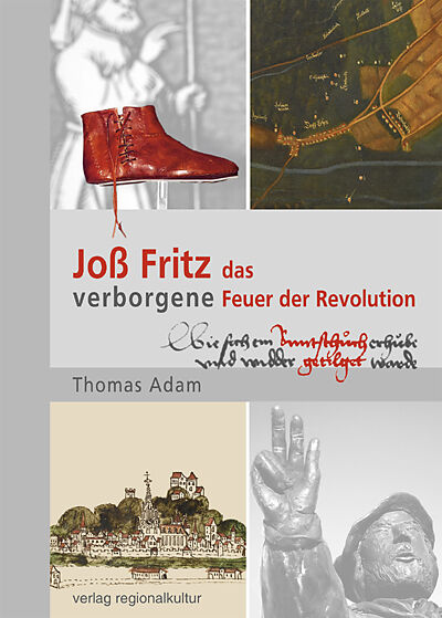 Joß Fritz  das verborgene Feuer der Revolution