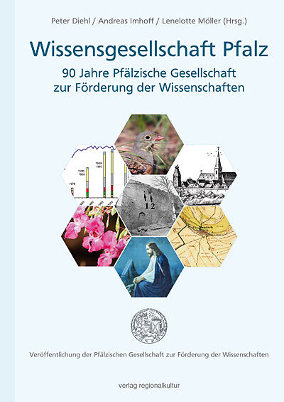 Wissensgesellschaft Pfalz  90 Jahre Pfälzische Gesellschaft zur Förderung der Wissenschaften