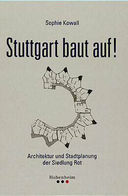 Fester Einband Stuttgart baut auf! von Sophie Kowall