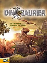 Fester Einband Dinosaurier - Faszinierende Giganten der Urzeit von Joachim Künzel