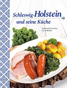 Fester Einband Schleswig-Holstein und seine Küche von 