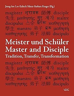 Kartonierter Einband Meister und Schüler. Master and Disciple: Tradition, Transfer, Transformation von 