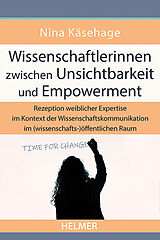 Paperback Wissenschaftlerinnen zwischen Unsichtbarkeit und Empowerment von Nina Käsehage