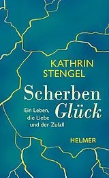 Kartonierter Einband Scherbenglück von Kathrin Stengel