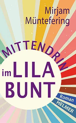 E-Book (epub) Mittendrin im Lilabunt von Mirjam Müntefering