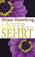 E-Book (epub) Unversehrt von Mirjam Müntefering