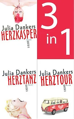 E-Book (epub) Herzkasper / Herztanz / Herztour (3in1-Bundle) von Julia Dankers