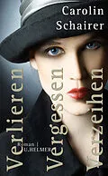 E-Book (epub) Verlieren  Vergessen  Verzeihen von Carolin Schairer