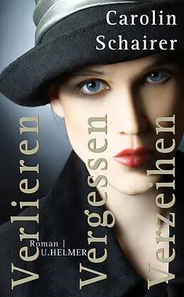 E-Book (epub) Verlieren  Vergessen  Verzeihen von Carolin Schairer