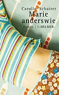 E-Book (epub) Marie anderswie von Carolin Schairer