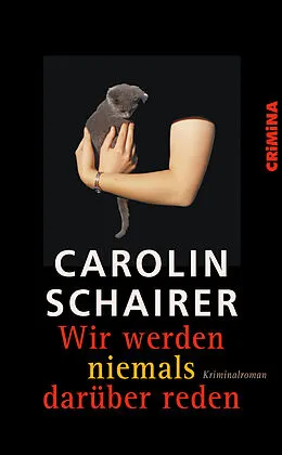 E-Book (epub) Wir werden niemals darüber reden von Carolin Schairer