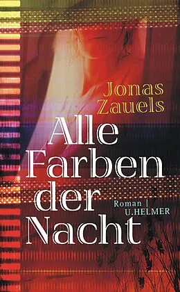 E-Book (epub) Alle Farben der Nacht von Jonas Zauels