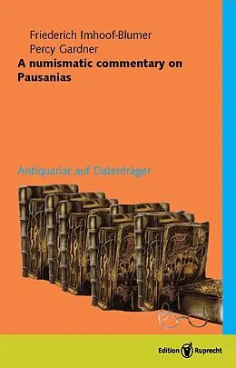 E-Book (pdf) A numismatic commentary on Pausanias von Friedrich Imhoof-Blumer/Percy Gardner
