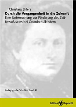 E-Book (pdf) Durch die Vergangenheit in die Zukunft von Christina Ehlers