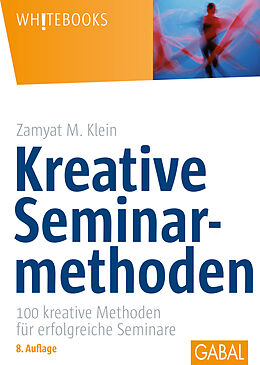 Fester Einband Kreative Seminarmethoden von Zamyat M. Klein