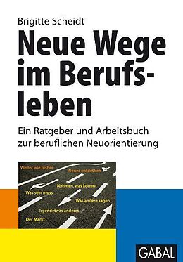 Fester Einband Neue Wege im Berufsleben von Brigitte Scheidt