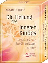 Kartonierter Einband Die Heilung des Inneren Kindes von Susanne Hühn