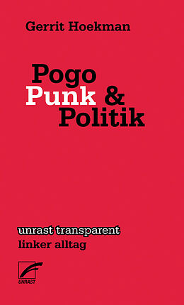 Kartonierter Einband Pogo, Punk und Politik von Gerrit Hoekman