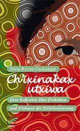 Kartonierter Einband Ch'ixinakax utxiwa von Silvia Rivera Cusicanqui