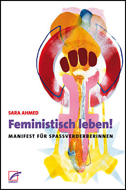 Kartonierter Einband Feministisch leben! von Sara Ahmed