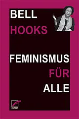 Kartonierter Einband Feminismus für alle von bell hooks