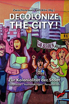 Decolonize the City!