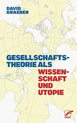 Paperback Gesellschaftstheorie als Wissenschaft und Utopie von David Graeber