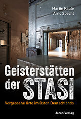 Kartonierter Einband Geisterstätten der Stasi von Martin Kaule, Arno Specht