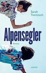 Fester Einband Alpensegler von Sarah Trentzsch