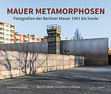 Fester Einband Mauer Metamorphosen von Gottfried Schenk