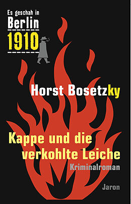 Kartonierter Einband Kappe und die verkohlte Leiche von Horst Bosetzky