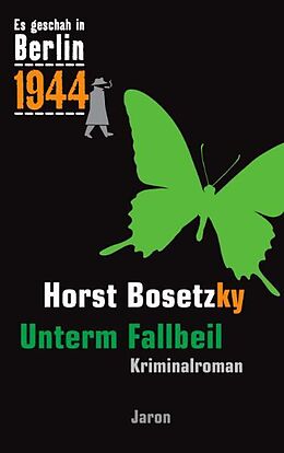 Couverture cartonnée Unterm Fallbeil de Horst (-ky) Bosetzky