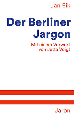 Kartonierter Einband Der Berliner Jargon von Jan Eik