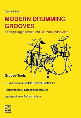 Kartonierter Einband (Kt) Modern Drumming. Schlagzeugschule mit CD zum Mitspielen / Modern Drumming Grooves von Diethard Stein