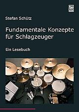 Stefan Schütz Notenblätter Fundamentale Konzepte für Schlagzeuger