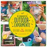 Kartonierter Einband Die spannendsten Outdoor-Experimente für Kinder von Liz Lee Heinecke