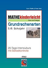 Geheftet Mathe kinderleicht: Grundrechenarten von Karin Pfeiffer, Peter Stolz
