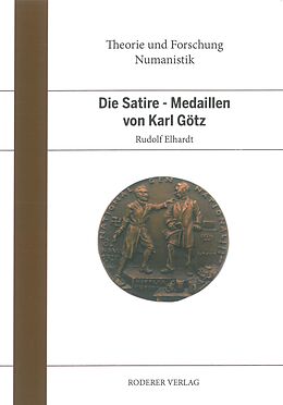 Kartonierter Einband Die Satire Münzen von Karl Götz von Rudolf Elhardt