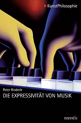 Kartonierter Einband Die Expressivität von Musik von Peter Rinderle