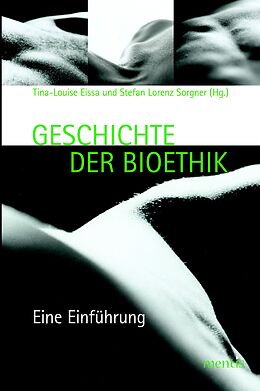 Kartonierter Einband Geschichte der Bioethik von 