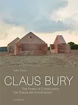  Claus Bury : die Poesie der Konstruktion von Volker Fischer