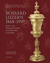 Fester Einband Bossard Luzern 18681997 von Jürg A. Jürg A. Meier, Beatriz Chadour-Sampson, Eva-Maria Preiswerk