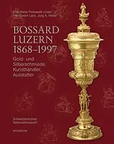 Fester Einband Bossard Luzern 18681997 von Jürg A. Jürg A. Meier, Beatriz Chadour-Sampson, Eva-Maria Preiswerk
