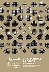 Kartonierter Einband The Mashrabiya Project von Ahmed Abdelazim, Seif El-Rashidi, Agnieszka Dobrowolska